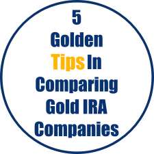 5 Golden Tips In Comparing Gold IRA Companies